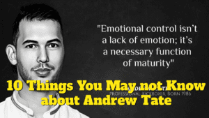 10 Things You May Not Know About Andrew Tate